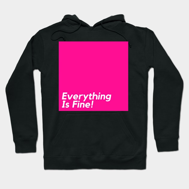 Everything Is Fine Abstract 1 Hoodie by Nerdy Things Podcast